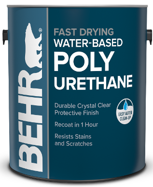 BEHR® FAST-DRYING WATER-BASED POLYURETHANE